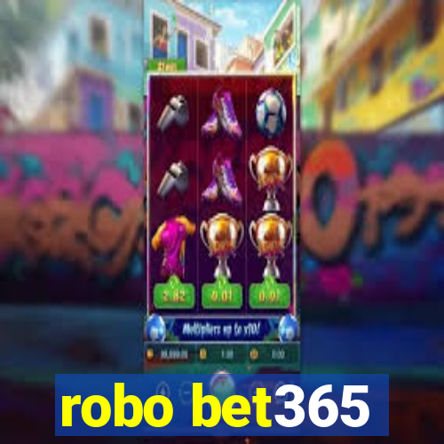 robo bet365